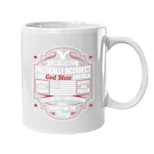 Politically Incorrect God Bless America Conservative Coffee Mug