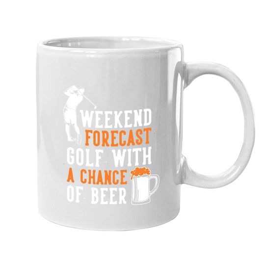 Weekend Forecast Golf With A Chance Of Beer Coffee Mug