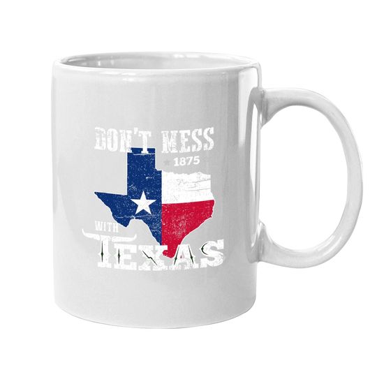 Don't Mess With Vintage Texas Coffee Mug