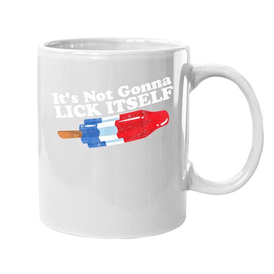 Its Not Gonna Lick Itself Funny Popsicle 4th Of July Gift Coffee Mug
