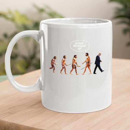 Go Back We Messed Up Trump Evolution Coffee Mug