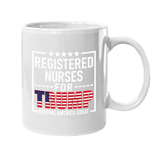 Registered Nurses For Trump Conservative Coffee Mug