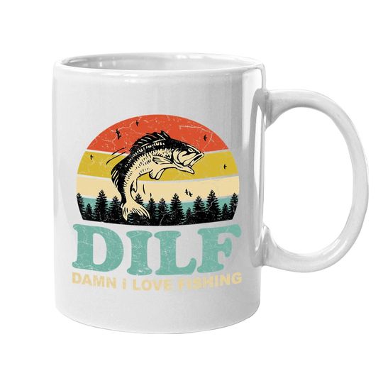 Dilf Damn I Love Fishing Coffee Mug
