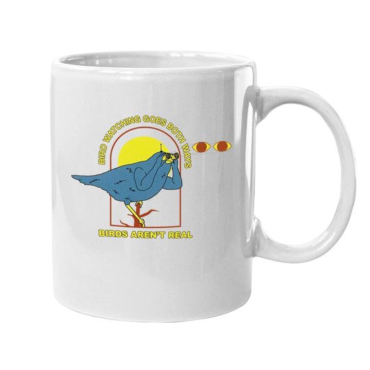 Birds Aren't Real Bird Watching Coffee Mug