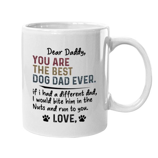 You Are The Best Dog Dad Ever Father's Day Quote Coffee Mug