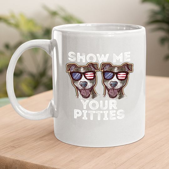 Show Me Your Pitties Pitbull Dog Funny Gift Christmas Coffee Mug