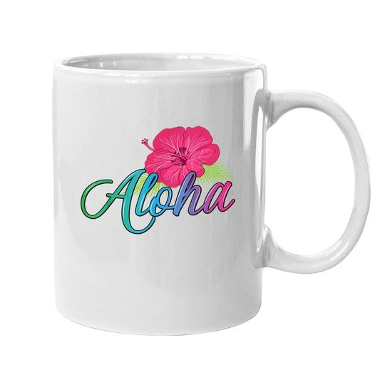 Aloha Hawaii Island - Feel The Aloha Flower Spirit! Coffee Mug