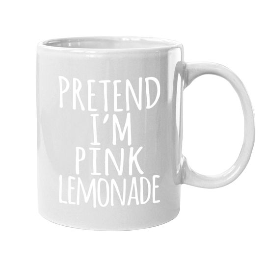 Lazy Halloween Costume Pretend I'm Pink Lemonade Coffee Mug