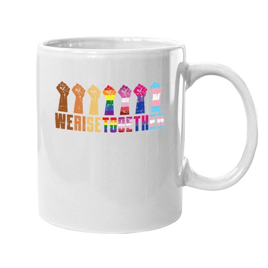 We Rise Together Equality Pride Blm Coffee Mug