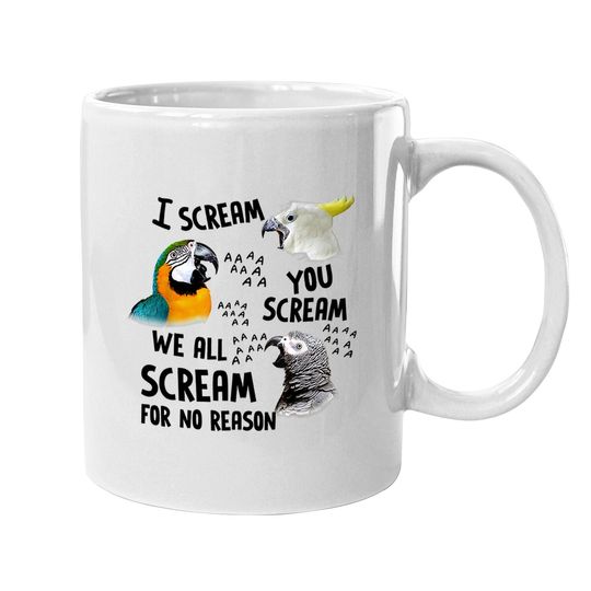 I Scream You Scream Parrot Coffee Mug