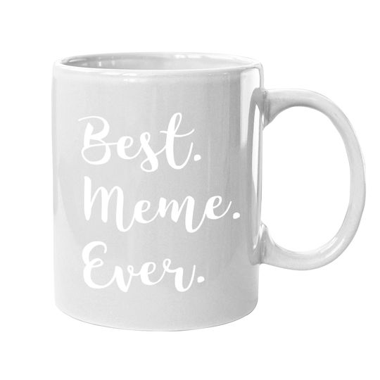 Best Meme Ever Family Love Grandma Coffee Mug
