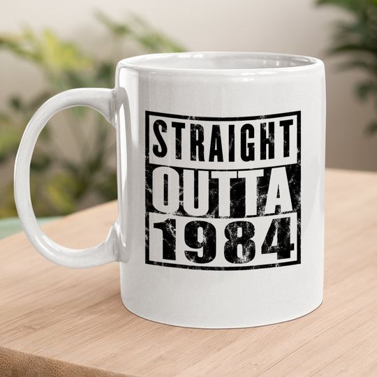 Straight Outta 1984 37th Birthday 37 Years Old Coffee Mug