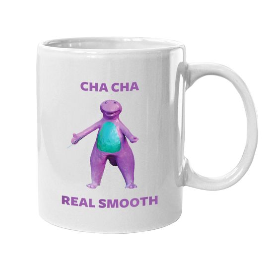 Cha Cha Real Smooth Meme Coffee Mug