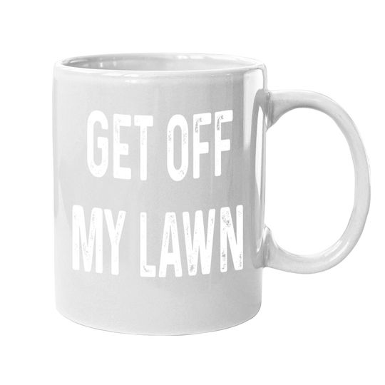Get Off My Lawn Old Man Senior Citizen Coffee Mug Gift Coffee Mug