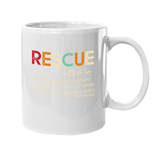 Rescue-to Bring A Pet Out Of Danger.to Deliver An Animal Coffee Mug