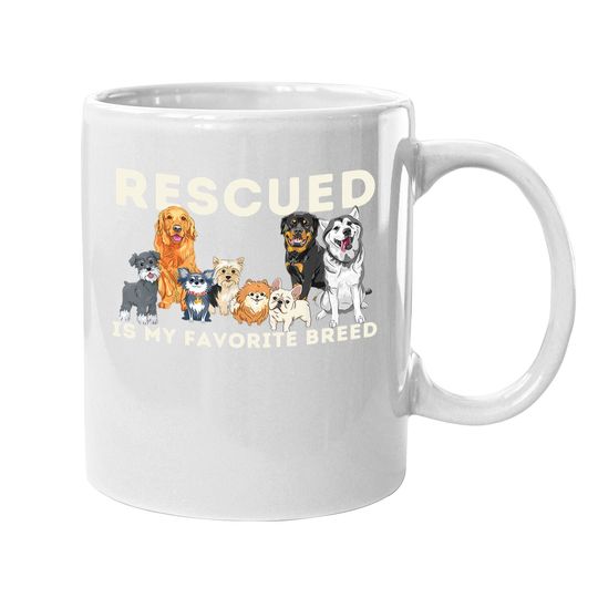 Rescued Is My Favorite Breed - Animal Rescue Coffee Mug