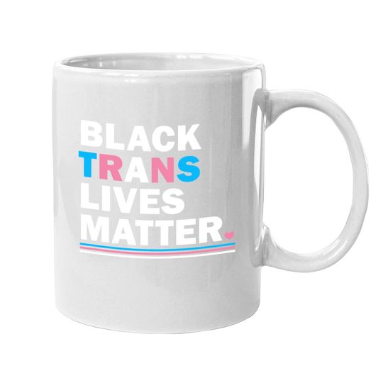 Black Trans Lives Matter Coffee Mug