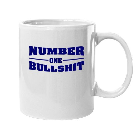 Number One Bullshit  #1 Coffee Mug