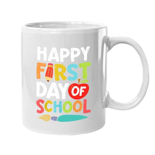 Happy First Day Of School Funny Teachers Students Coffee Mug