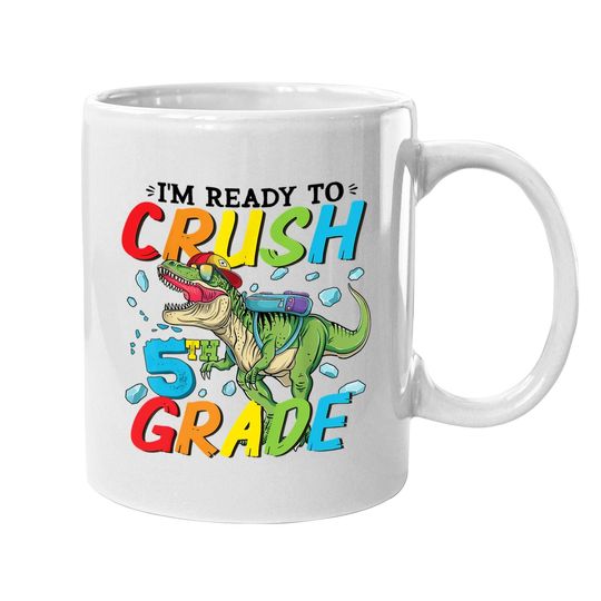 I'm Ready To Crush 5th Grade Back To School Dinosaur Boys Coffee Mug