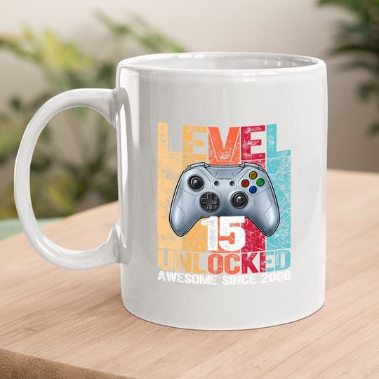Level 15 Unlocked Awesome Since 2006 15th Birthday Gaming Coffee Mug
