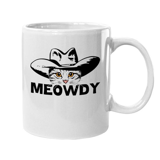 Meowdy -mashup Between Meow And Howdy - Cat Meme Coffee Mug