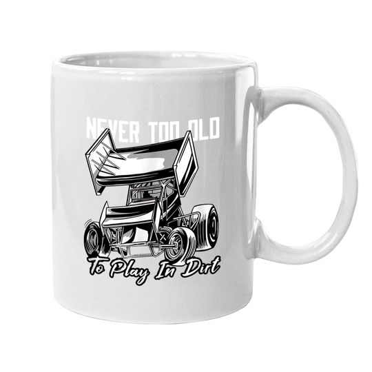 Sprint Car / Dirt Track Racing: Play In Dirt Coffee Mug