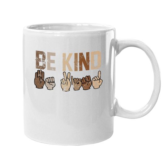 Be Kind Sign Language Racial Equality Teachers Melanin Asl Premium Coffee Mug