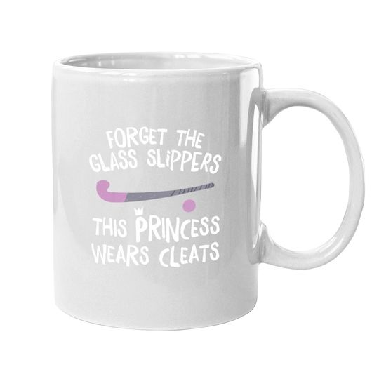This Princess Wears Cleats Gift Design Field Hockey Coffee Mug
