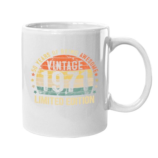 50th Birthday Vintage 1971 Limited Edition 50 Year Old Gifts Coffee Mug