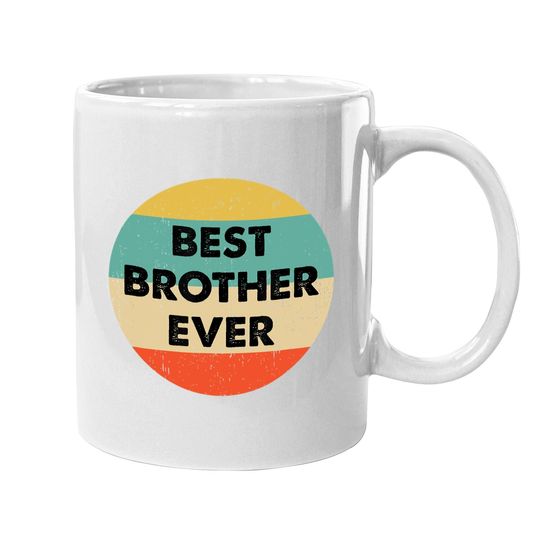 Best Brother Ever Coffee Mug