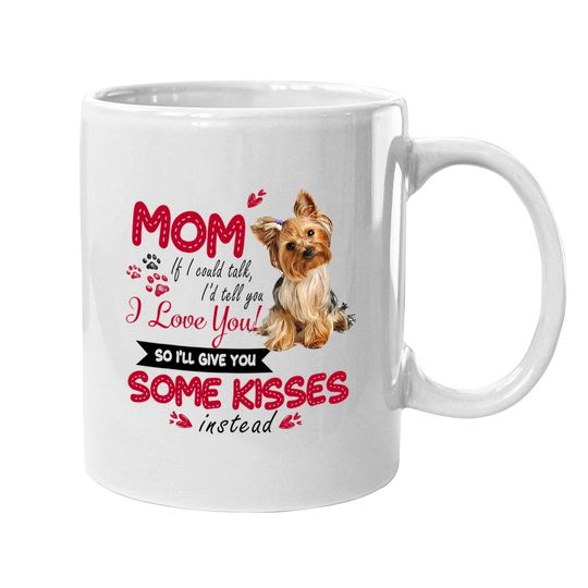 Yorkie Mama I Love My Yorkie Mom Mother's Day Coffee Mug