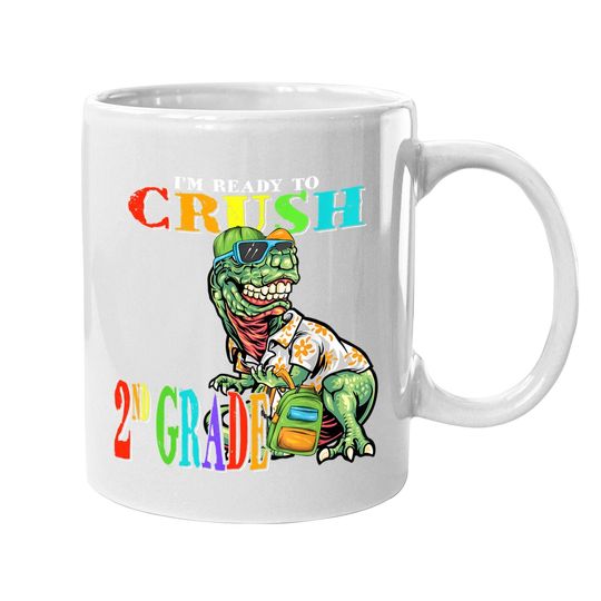 T Rex Back To School - I'm Ready To Crush 2nd Grade T Rex Coffee Mug