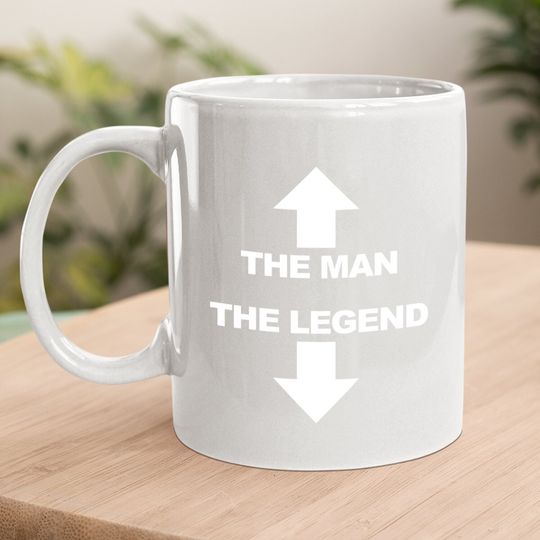 The Man The Legend Humor Coffee Mug