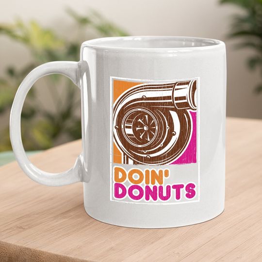 Doin' Donuts - Car Enthusiast Coffee Mug