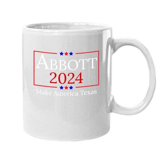 Greg Abbott 2024 Make America Texas Republican President Coffee Mug