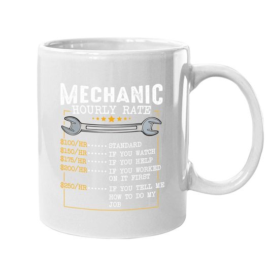 Mechanic Hourly Rate Labor Rates Co-workers Coffee Mug