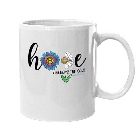 Hope Anchors The Soul Daisy Suicide Prevention Awareness Coffee Mug