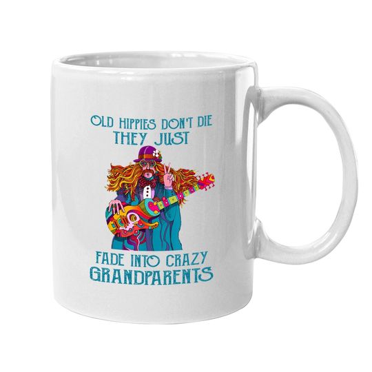 Old Hippies Don't Die - Crazy Grandparents Coffee Mug