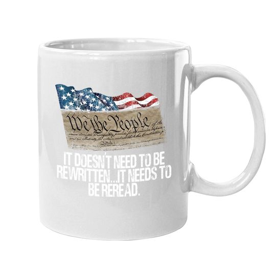 It Doesn't Need To Be Rewritten It Needs To Be Reread Coffee Mug