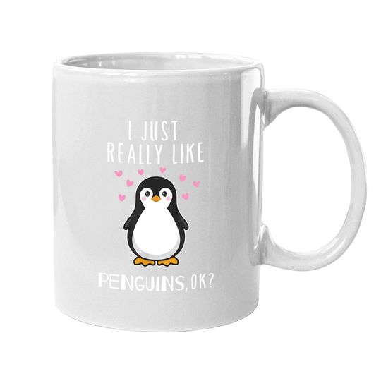 I Just Really Like Penguins Ok Coffee Mug