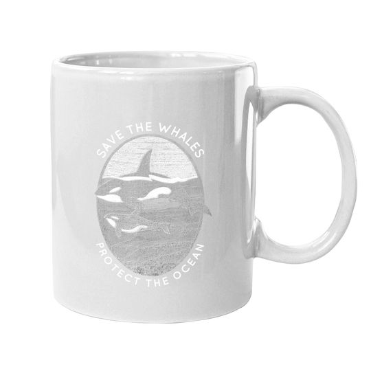 Save The Whales: Protect The Ocean Orca Killer Whales Coffee Mug