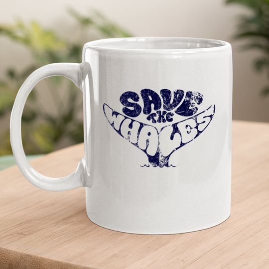 Save The Whales Distressed Vintage Environmentalist Coffee Mug