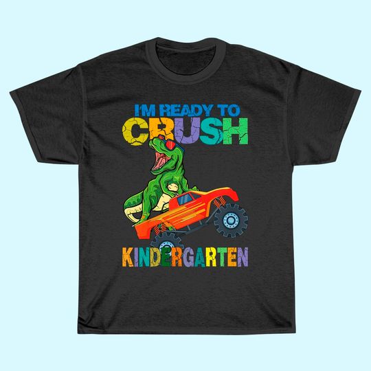 I'm Ready To Crush Kindergarten Dinosaur Back To School Kids T Shirt