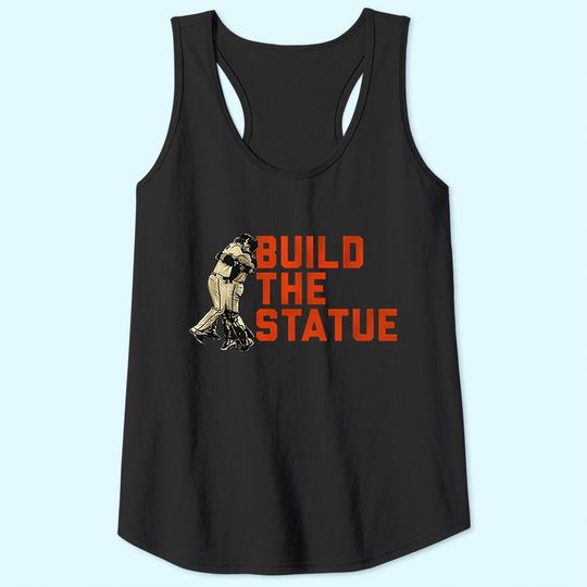 Buster Posey Build The Statue Tank Tops