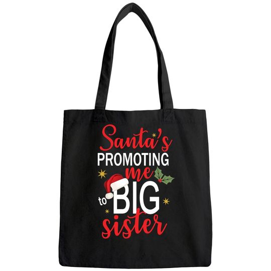 Santa's Promoting Me To Big Sister Christmas Bags