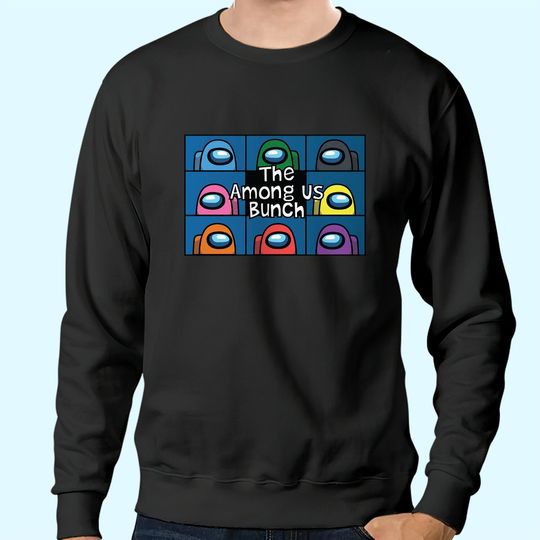 The Among Us Bunch Sweatshirts