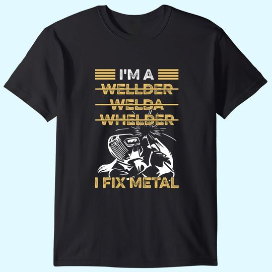 Welding Quote for a Welder T-Shirt