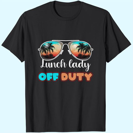 Lunch Lady Off Duty Sunglasses Beach Sunset T-Shirt