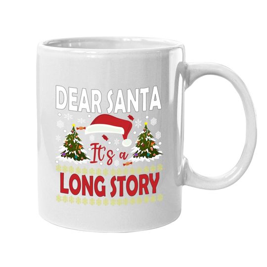 Dear Santa It's A Long Story Tree Mugs